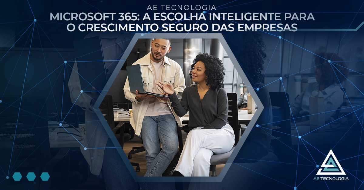 Microsoft 365: A Escolha Inteligente para o Crescimento Seguro das Empresas